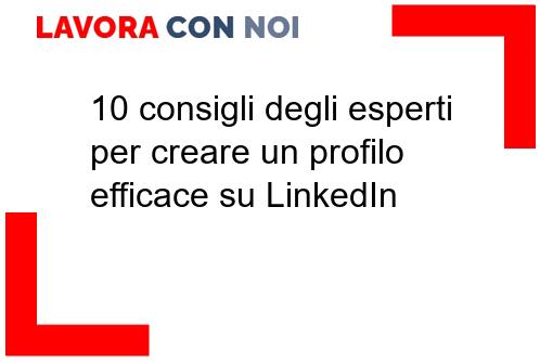 Scopri di più sull'articolo 10 consigli degli esperti per creare un profilo efficace su LinkedIn