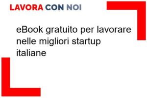 Scopri di più sull'articolo eBook gratuito per lavorare nelle migliori startup italiane