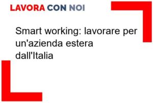 Smart working: lavorare per un’azienda estera dall’Italia